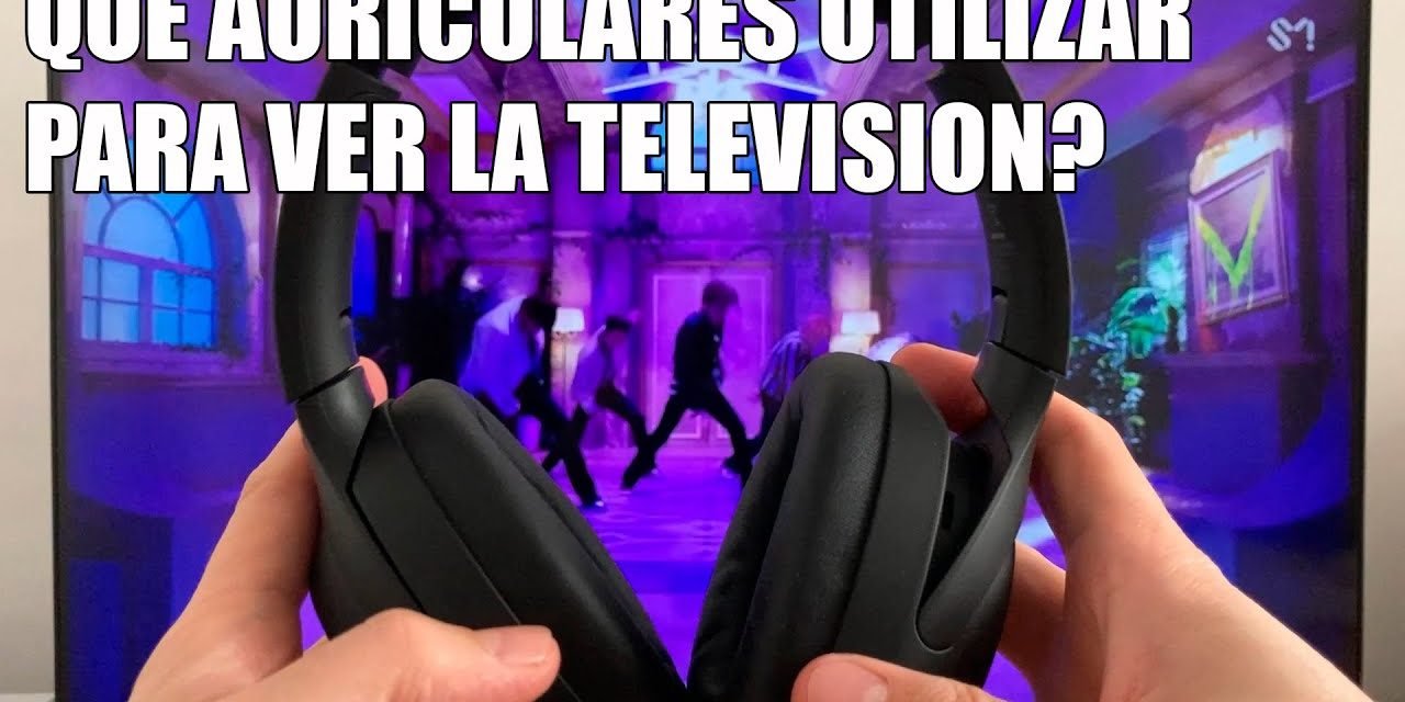 Los 10 mejores auriculares para TV: mejora tu experiencia de entretenimiento en casa